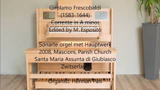 Girolamo Frescobaldi Corrente in A minor Hauptwerk Giubiasco organ [upl. by Herr126]