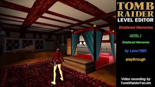 Tomb Raider Custom TRLE  Shattered Memories  Shattered Memories by Leoc1995 [upl. by Ettenig692]