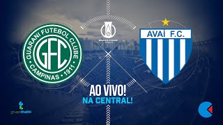 🔵Guarani x Avaí  AO VIVO  Na Central [upl. by Krall239]