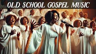 Top 100 Timeless Old School Gospel Songs  Best Classic Black Gospel Music [upl. by Lurlene934]