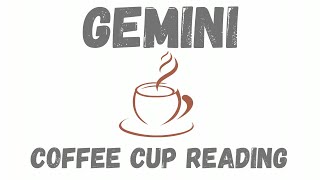 Gemini SOMETHING IN HAPENNING Coffee Cup Reading [upl. by Llecram]