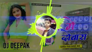 bhojpuri song aara me dobara fhir aibe na dj DEEPAK SAROJ dj sachine babu bass king [upl. by Viki]