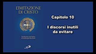 L imitazione di Cristo  Capitolo 10 [upl. by Acnoib400]