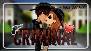 ♥ Criminal  Msp Version ♥ [upl. by Jonette956]