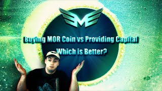 Buying MOR Coin or Providing Capital Which is Better [upl. by Muhcon761]