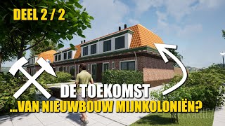 Nieuwbouw mijnkolonie voorbeeld [upl. by Pinkham]