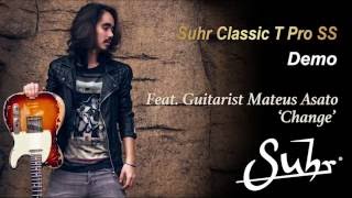 MusicForce Suhr Classic T Pro SS Demo by Mateus Asato Change [upl. by Felty]