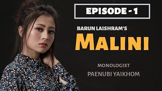 Malini  Ep01  Paenubi Yaikhom  Barun Laishram [upl. by Lebiralc]