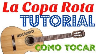 La Copa Rota Tutorial Con Guitarra Acustica [upl. by Ardnad]