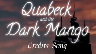 Quabeck And The Dark Mango  Pirates Life Credits song [upl. by Delinda]