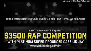 Tattad Tattad Ramji Ki Chal  Dubstep Mix  The Remix World  Audio [upl. by Gem396]