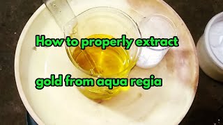 Gold extraction from Aqua Regia How to properly extract gold from aqua regia [upl. by Stiles961]