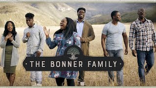 Who We Are  The Bonner Family [upl. by Enoj]