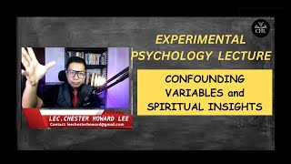 EXPERIMENTAL PSYCHOLOGY LECTURE CONFOUNDING VARIABLES AND SPIRITUAL INSIGHTS [upl. by Hgierb]