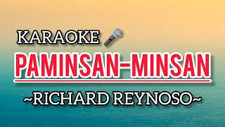 PAMINSANMINSAN KARAOKE 🎤BY RICHARD REYNOSO [upl. by Enyar]