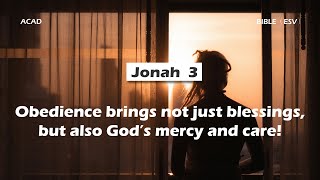 【Jonah 3 】Obedience brings not only blessings but also God’s mercy and care ｜ACAD Bible Reading [upl. by Juno]