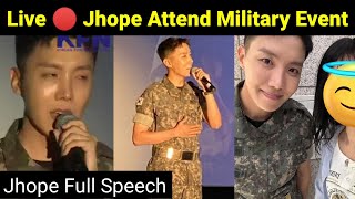 Live 🔴 Jhope Attend Military Event 😍  JHope Speech On Stage  Full Video [upl. by Ackler195]