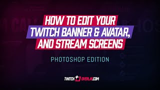 How to Edit Your Twitch Banner or Avatar PSD in Photoshop [upl. by Ahseiyn]