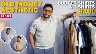 LOOK RICH IN BUDGET WITH OLD MONEY AESTHETICS Ep01  OLD MONEY SHIRTS AND TSHIRTS HAUL [upl. by Tamera]