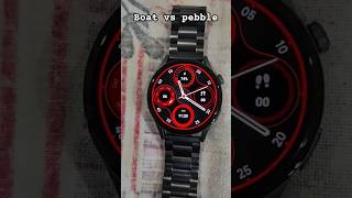 Pebble cosmos luxe 3 vs Boat embrace bt calling watch comparison pebble boat techpokeshorts [upl. by Nibur]