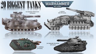 Top 20 Biggest amp Heaviest Tanks of the Imperium Warhammer 40k Universe [upl. by Easlehc220]