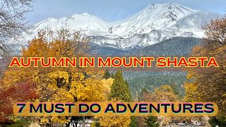 7 Amazing Things to Do in Autumn in Mount Shasta [upl. by Thorny959]