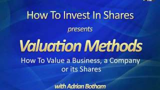 Valuation Methods How To Value a Business a Company or Shares [upl. by Blakely]