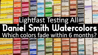 Daniel Smith Watercolor Lightfast Test  Most Fugitive Pigments List  Paint Fading Within 6 Months [upl. by Terrel553]