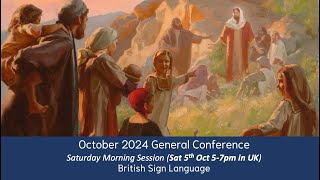 BSL  General Conference Oct 2024  Saturday Morning Session  LIVE Stream [upl. by Thrift]