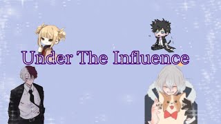 MHABNHA Characters singing quotUnder the Influencequot 💜 [upl. by Lorrac101]