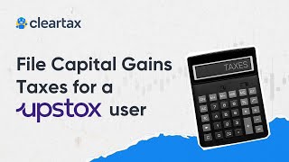 How to file Capital Gains Taxes for an Upstox user on ClearTaxITR for Share Market Income [upl. by Dasa294]