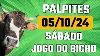 Palpites para HOJE 05102024 SÁBADO  jogo do bicho  TODAS AS LOTERIAS [upl. by Euphemie]