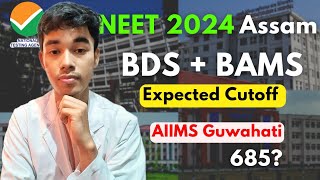 Assam NEET 2024 BDS BAMS Cutoff🔥 AIIMS Guwahati 685 Collegewise Cutoff neet2024 [upl. by Riehl596]