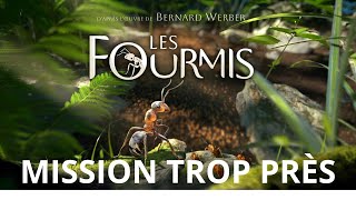 LES FOURMIS  TROP PRÈS [upl. by Estrellita]