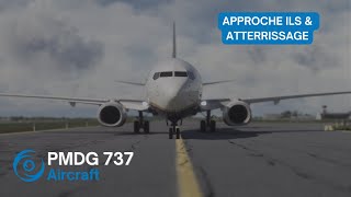 GUIDE PMDG 737  APPROCHE ILS amp ATTERISSAGE  MSFS 2020 [upl. by Thayer]