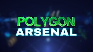 Polygon Arsenal [upl. by Ttevi]