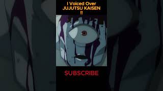 I Voiced Over Jujutsu Kaisen [upl. by Atinaj924]