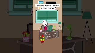 When your manager calls you on your days off animation funnyvideo gplus manager [upl. by Loss]