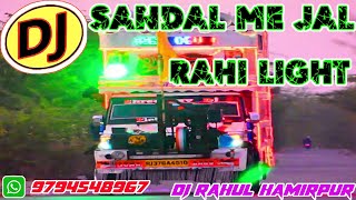 sandal me jal rahi light balam dj song dj rahul hamirpur [upl. by Notsag722]