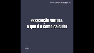 O que é Prescrição Virtual ou Antecipada [upl. by Sert]