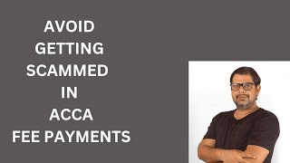 AVOID GETTING SCAMED IN ACCA FEE PAYMENTS [upl. by Kushner459]