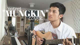 MUNGKIN  MELLY GOESLAW  POTRET  COVER BY ALDHI RAHMAN [upl. by Imij]