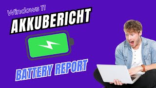 So erstellst Du einen Akkubericht Battery Report unter Windows 11 WindowsPower [upl. by Constant467]