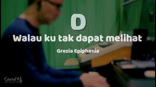 Walau ku tak dapat melihat  Grezia Epiphania KaraokeMin1D1 [upl. by Anelrats149]