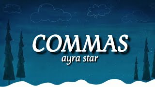 COMMAS SONG LYRICS VIDEO AYRA STAR BADY TV [upl. by Karrie155]