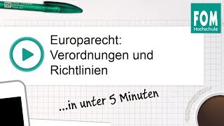 Europarecht Verordnungen und Richtlinien  FOM Video Based Learning [upl. by Sparky]