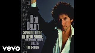 Bob Dylan  Angelina Shot of Love Outtake  Official Audio [upl. by Kronick]