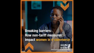 Breaking barriers How nontariff measures impact women in ecommerce [upl. by Vudimir668]