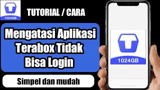 Cara Mengatasi TeraBox Tidak Bisa Login [upl. by Buna]