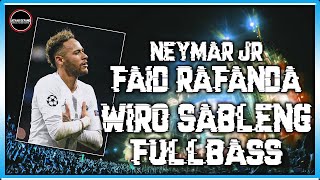 DJ NEYMAR JR FAID RAFANDA X WIRO SABLENG REMIX BASS BETON VIRAL TIK TOK JUNGLE DUTCH FULLBASS [upl. by Berg712]